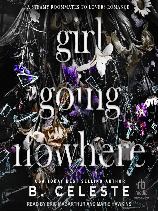 Title details for Girl Going Nowhere by B. Celeste - Available